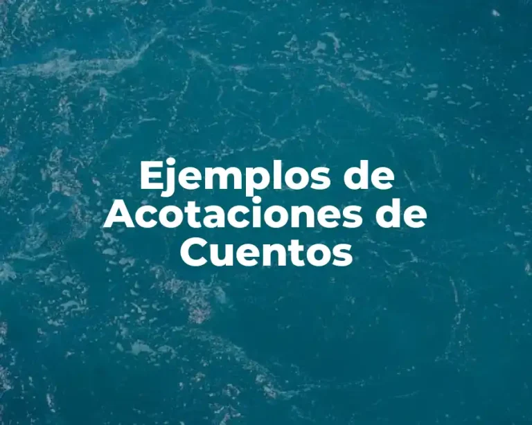 Ejemplos de Acotaciones de Cuentos