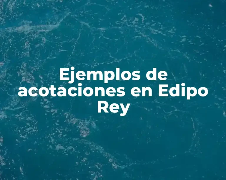 Ejemplos de acotaciones en Edipo Rey
