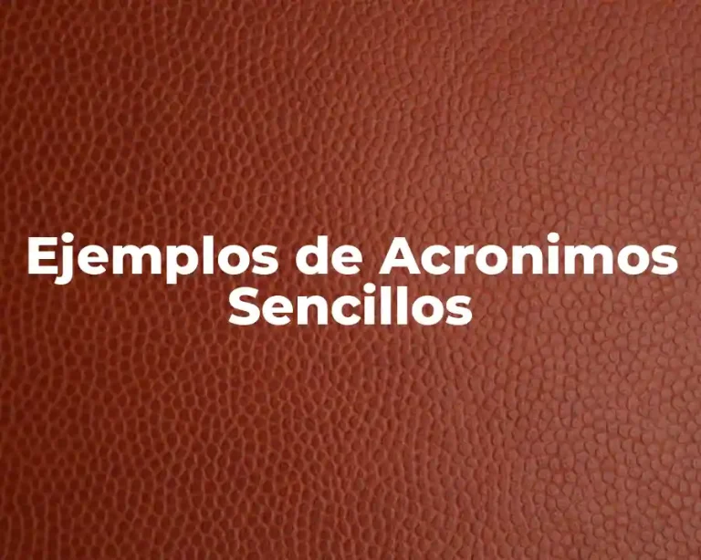 Ejemplos de Acronimos Sencillos