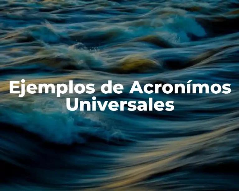 Ejemplos de Acronímos Universales