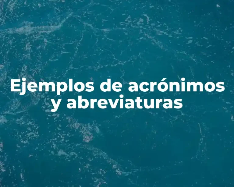 Ejemplos de acrónimos y abreviaturas