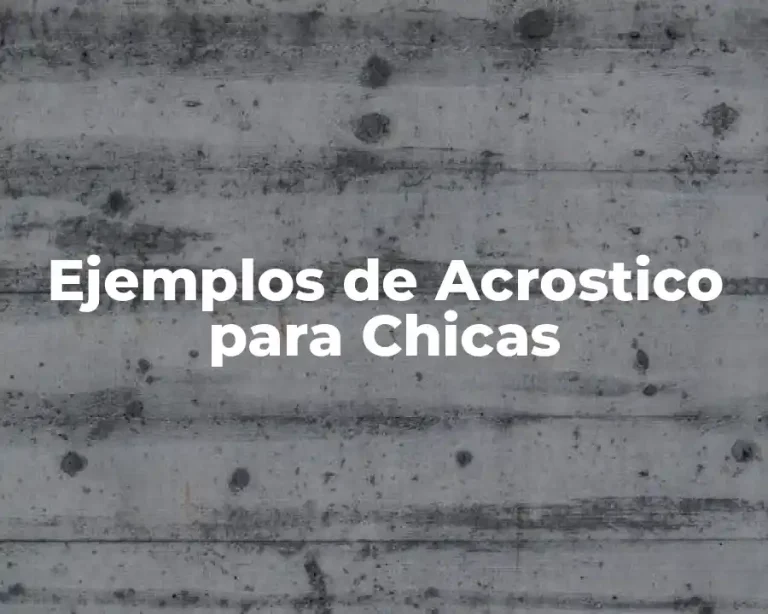 Ejemplos de Acrostico para Chicas