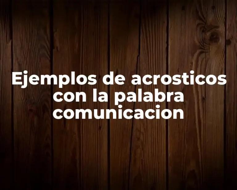 Ejemplos de acrosticos con la palabra comunicacion