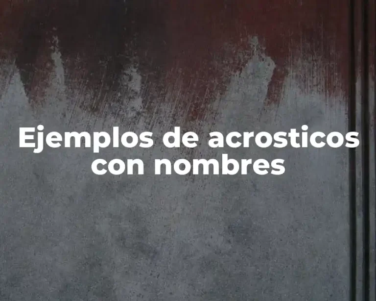 Ejemplos de acrosticos con nombres