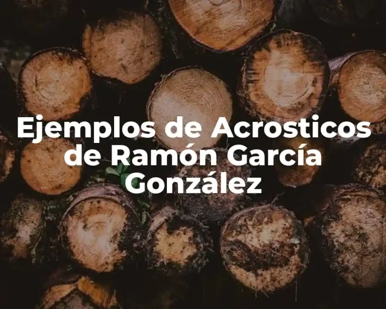 Ejemplos de Acrosticos de Ramón García González