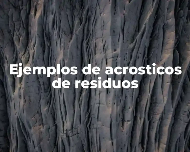 Ejemplos de acrosticos de residuos