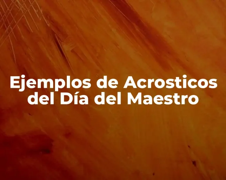 Ejemplos de Acrosticos del Día del Maestro