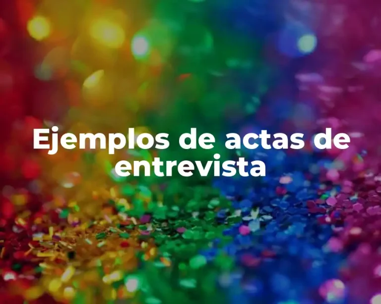 Ejemplos de actas de entrevista