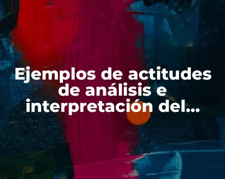 Ejemplos de actitudes de análisis e interpretación del género lírico