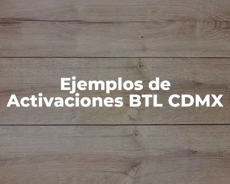 Ejemplos de Activaciones BTL CDMX