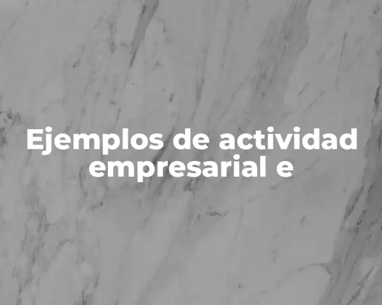Ejemplos de actividad empresarial e