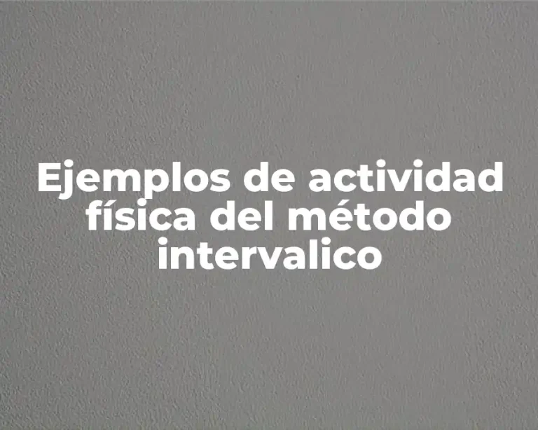 Ejemplos de actividad física del método intervalico