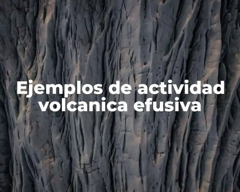 Ejemplos de actividad volcanica efusiva