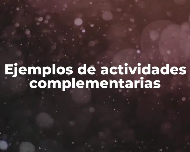 Ejemplos de actividades complementarias