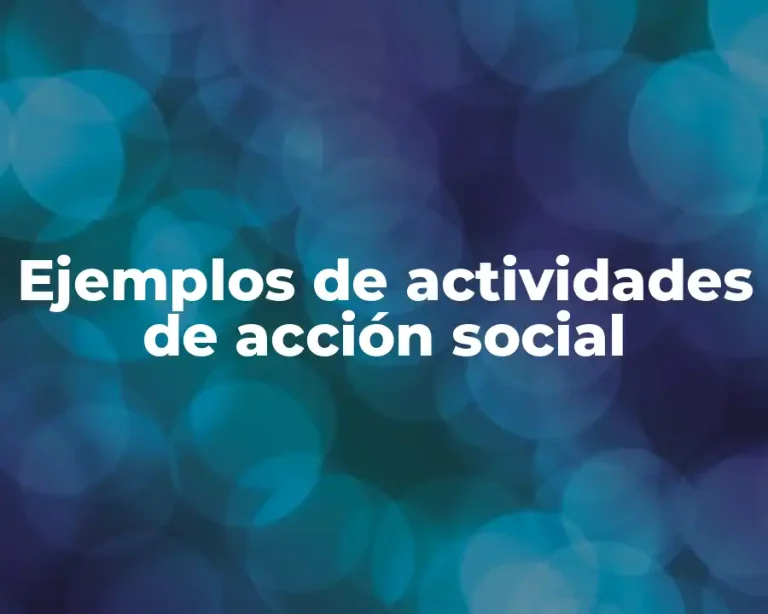 Ejemplos de actividades de acción social