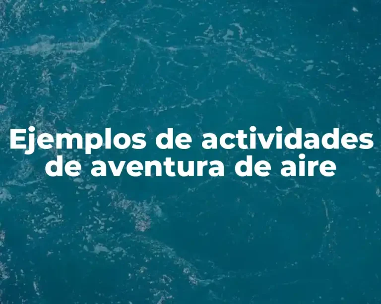 Ejemplos de actividades de aventura de aire