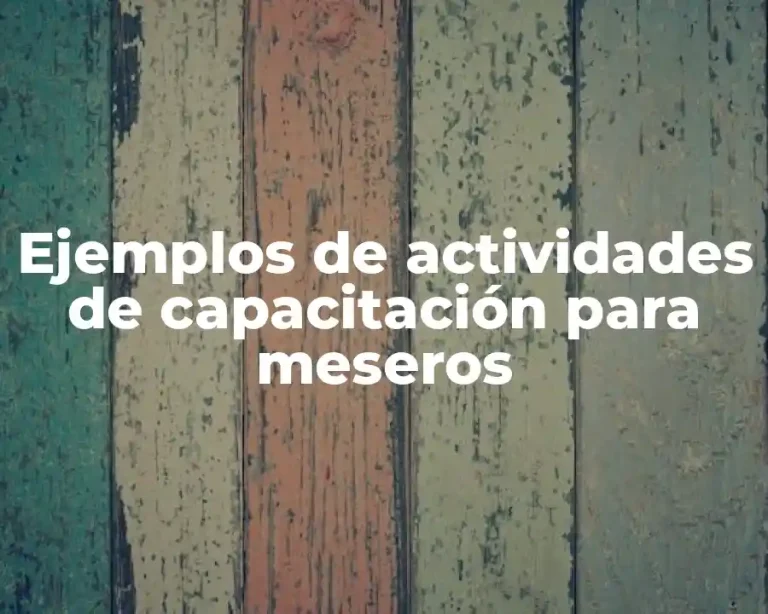 Ejemplos de actividades de capacitación para meseros