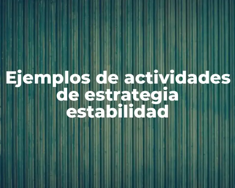 Ejemplos de actividades de estrategia estabilidad