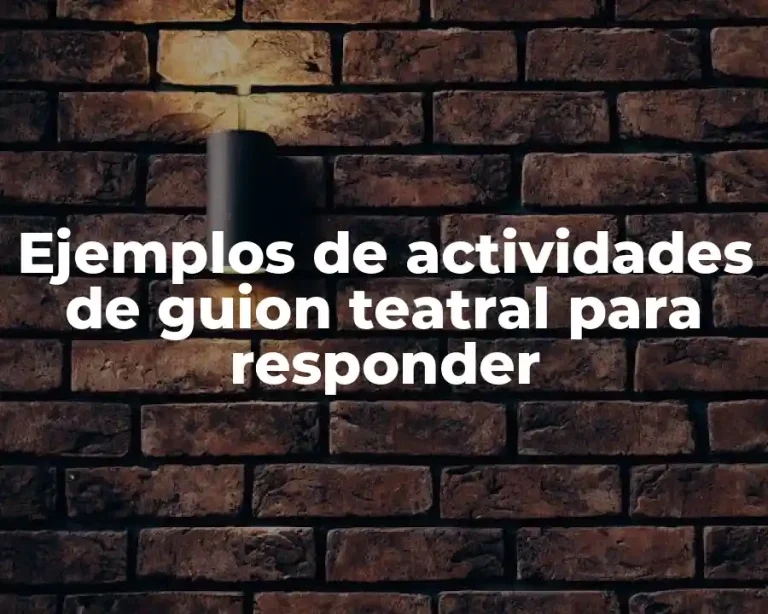Ejemplos de actividades de guion teatral para responder