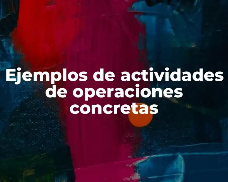 Ejemplos de actividades de operaciones concretas