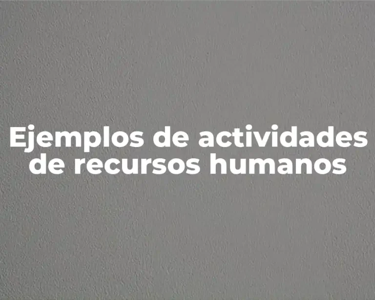 Ejemplos de actividades de recursos humanos