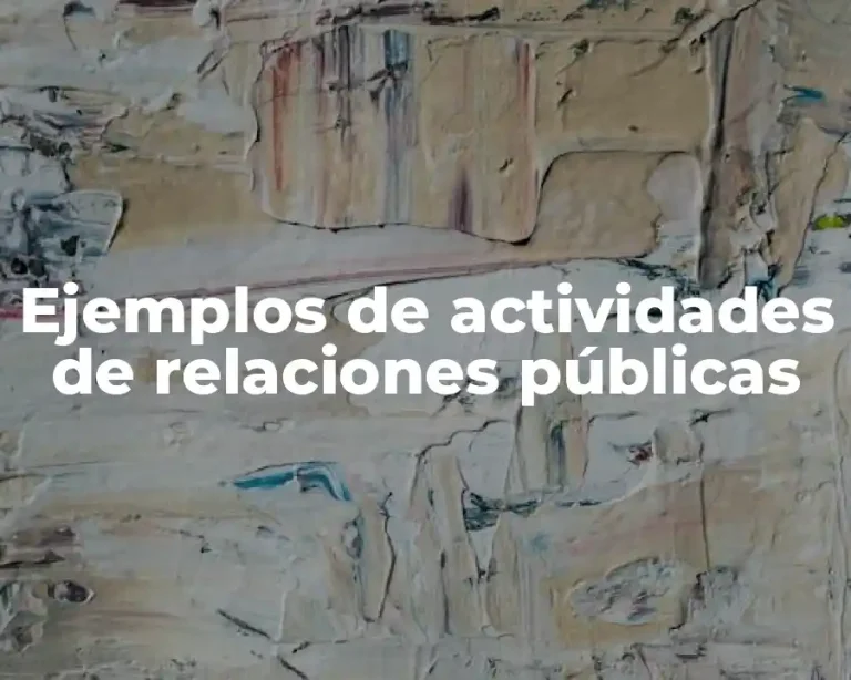 Ejemplos de actividades de relaciones públicas