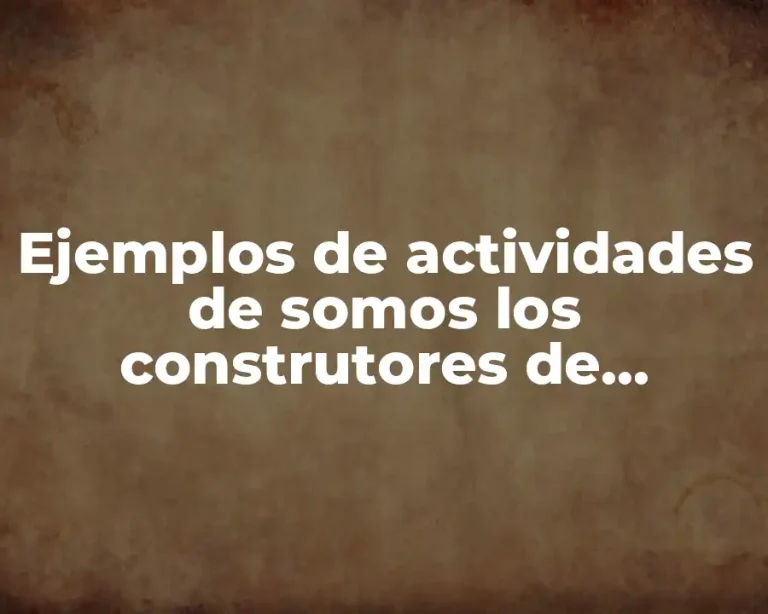 Ejemplos de actividades de somos los construtores de palabras