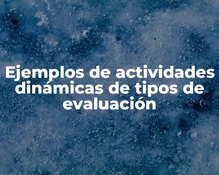 Ejemplos de actividades dinámicas de tipos de evaluación