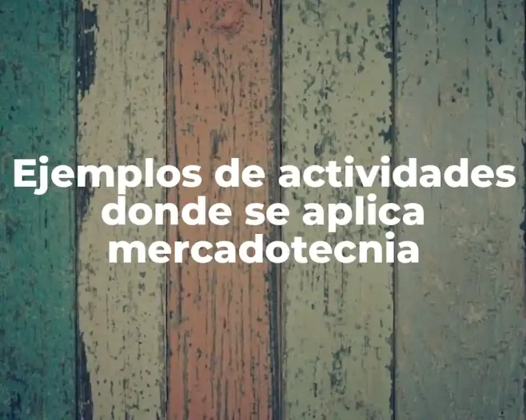 Ejemplos de actividades donde se aplica mercadotecnia