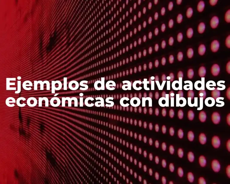 Ejemplos de actividades económicas con dibujos