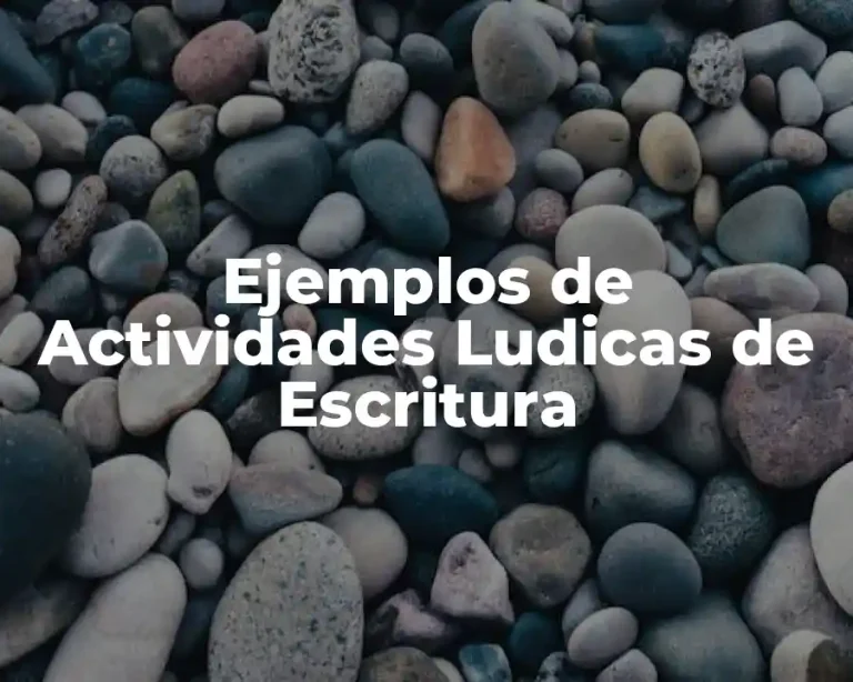 Ejemplos de Actividades Ludicas de Escritura