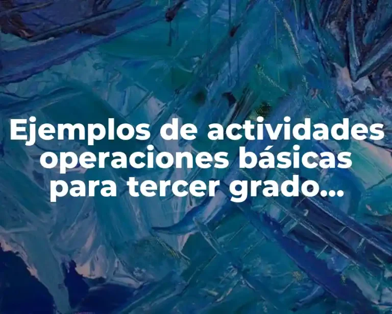 Ejemplos de actividades operaciones básicas para tercer grado bloque