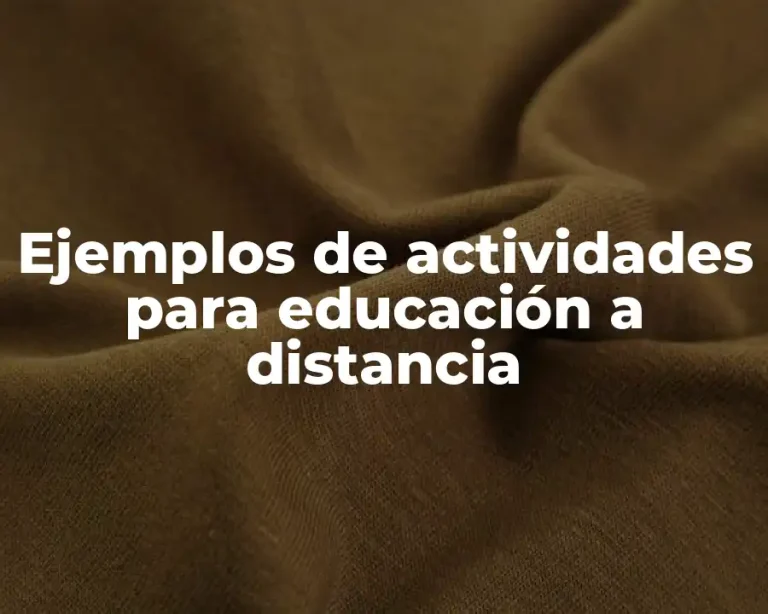 Ejemplos de actividades para educación a distancia