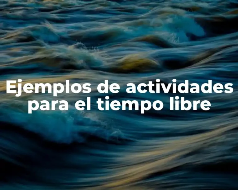 Ejemplos de actividades para el tiempo libre