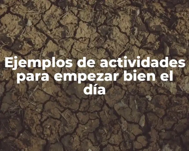 Ejemplos de actividades para empezar bien el día