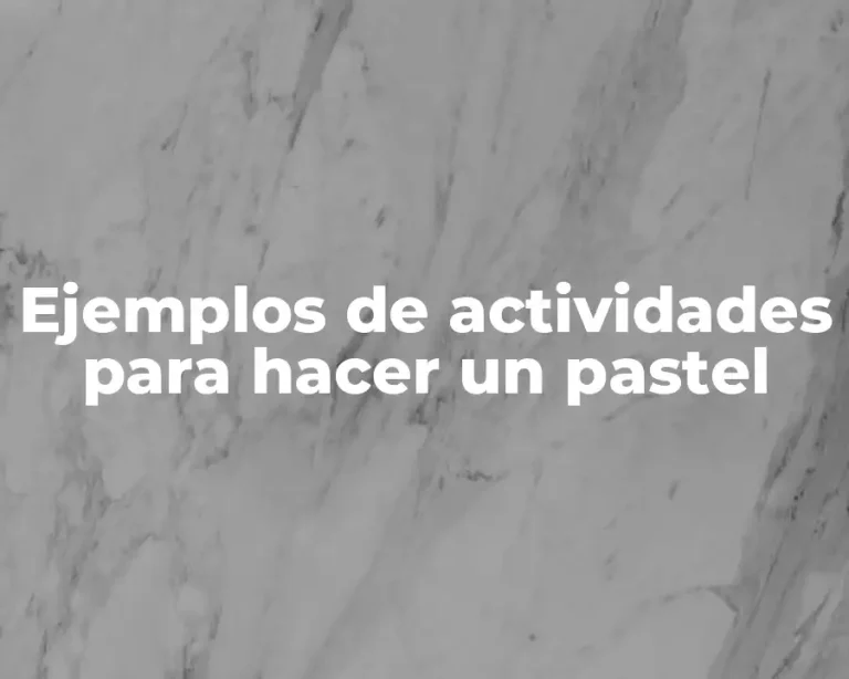 Ejemplos de actividades para hacer un pastel