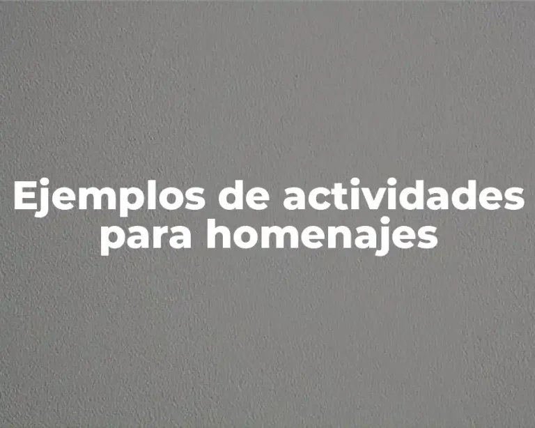 Ejemplos de actividades para homenajes