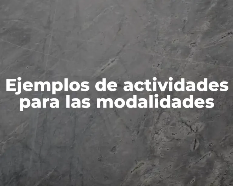 Ejemplos de actividades para las modalidades