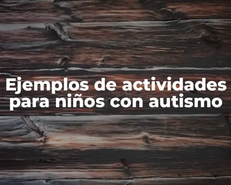 Ejemplos de actividades para niños con autismo