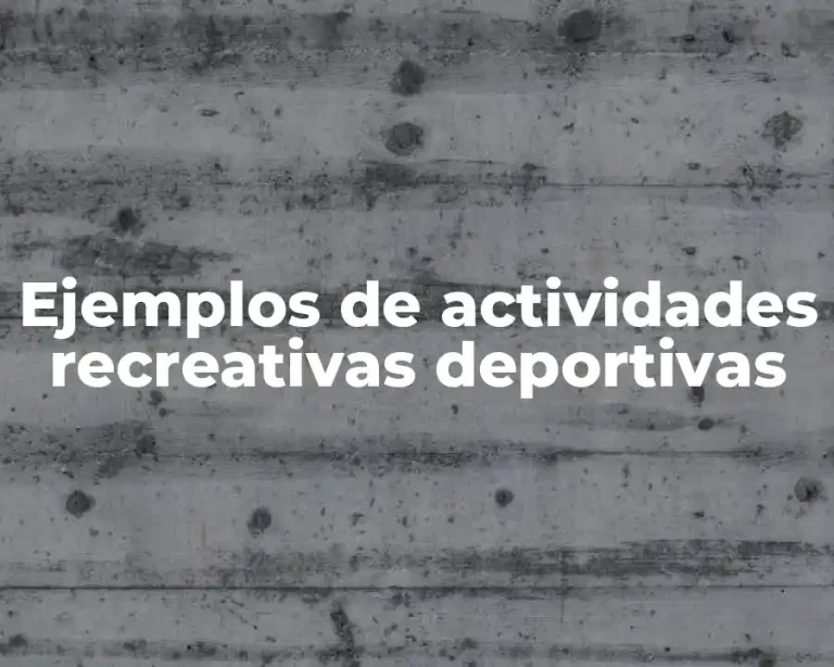 Ejemplos de actividades recreativas deportivas
