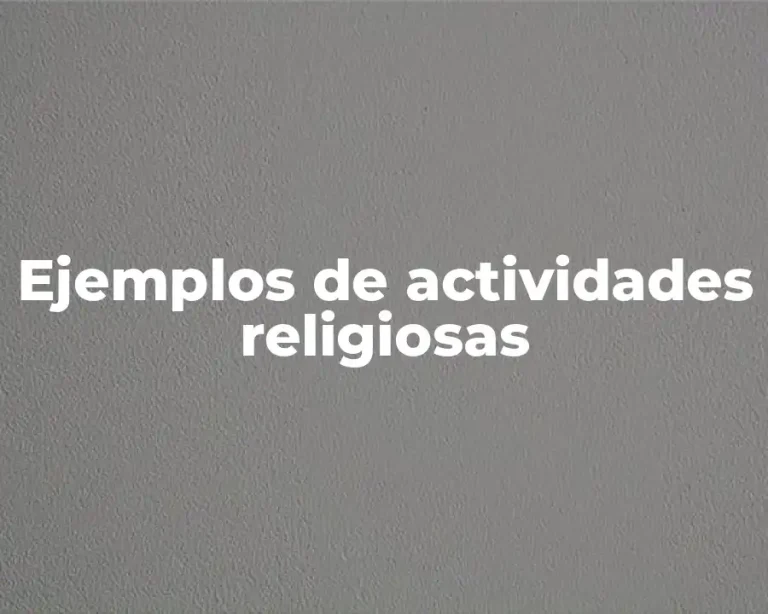 Ejemplos de actividades religiosas
