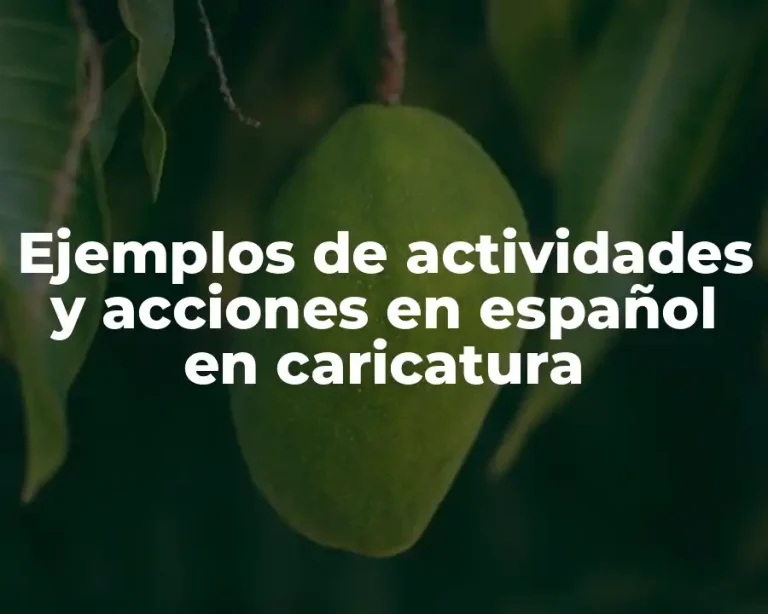 Ejemplos de actividades y acciones en español en caricatura