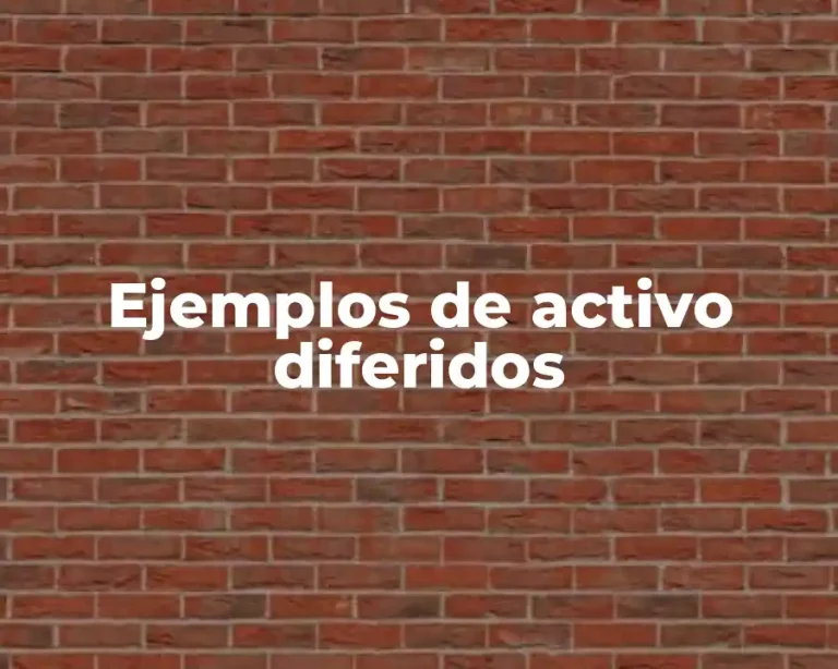 Ejemplos de activo diferidos