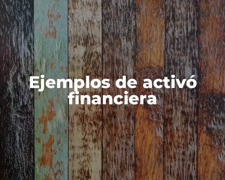 Ejemplos de activó financiera
