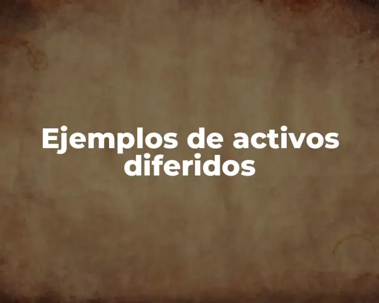 Ejemplos de activos diferidos