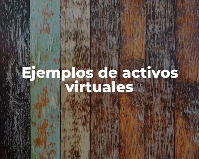 Ejemplos de activos virtuales
