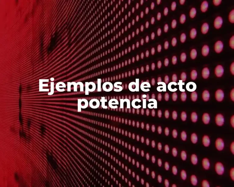 Ejemplos de acto potencia