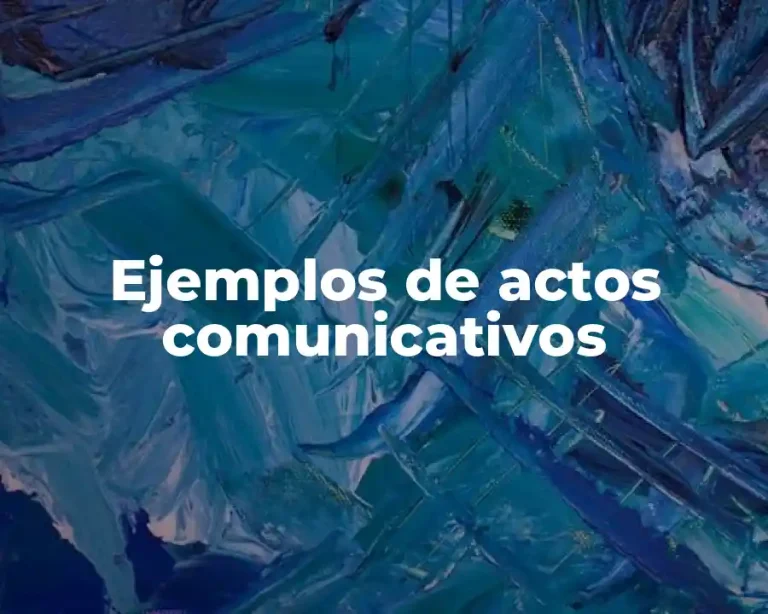 Ejemplos de actos comunicativos