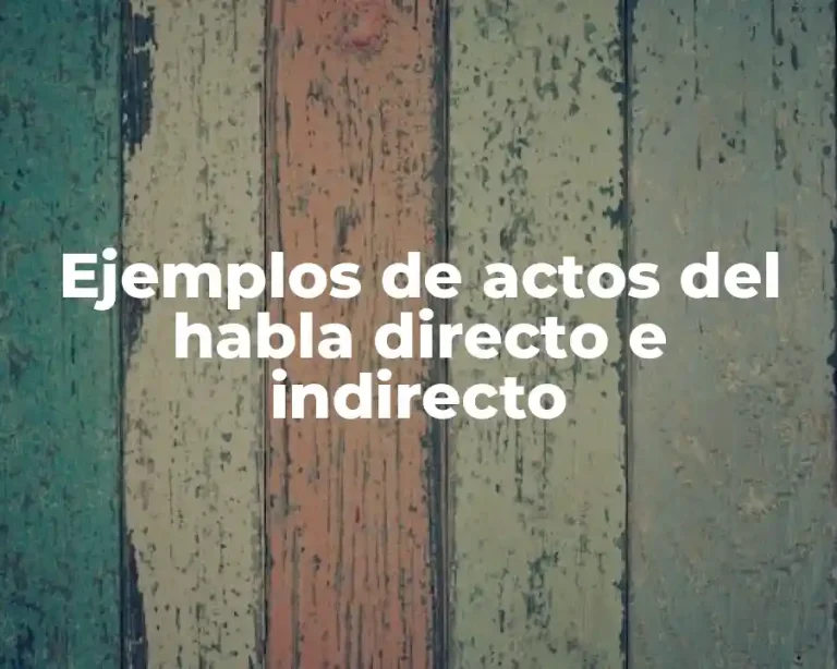 Ejemplos de actos del habla directo e indirecto