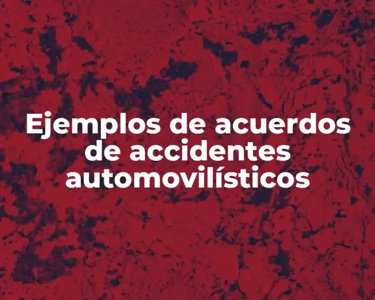 Ejemplos de acuerdos de accidentes automovilísticos